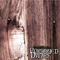 POISONED DWARF: Bolt The Door