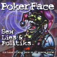 Poker Face : Sex, Lies and Politiks