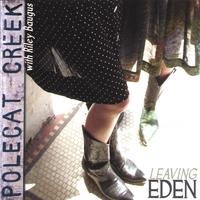 Polecat Creek : Leaving Eden
