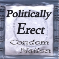 POLITICALLY ERECT: Condom Nation