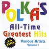 VARIOUS ARTISTS: Polka's All Time Greatest Hits Volume 1