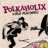 POLKAHOLIX: The Great Polka Swindle