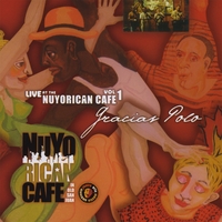 Polo Huerta : Live At The Nuyorican Cafe Vol 1