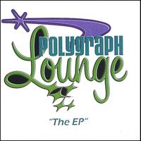 Polygraph Lounge : The EP