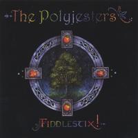 Polyjesters : Fiddlestix!