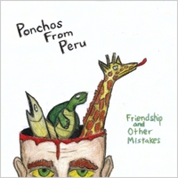Ponchos From Peru : Friendship and Other Mistakes