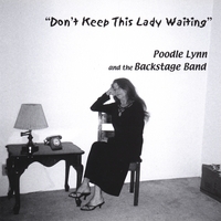Poodle Lynn and the Backstage Band : Don't Keep This Lady Waiting