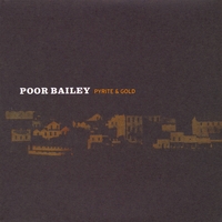 Poor Bailey : Pyrite & Gold