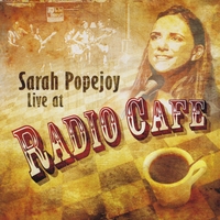 Sarah Popejoy : Live at Radio Cafe