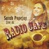 Sarah Popejoy: Live at Radio Cafe