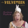 KATHRYN POPHAM: The Velveteen Rabbit