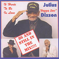 Julius Poppa Doc Dixson : It Hurts To Be In Love
