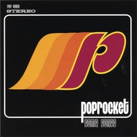 Poprocket : Some Songs