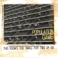 Population Game : This Room's Too Small For Two Of Us