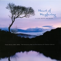 Vladimir Shinov : Heart of Wayfaring - Piano music 2001-2002; Performed by Marina Porchkhidze & Vladimir Shinov