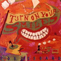 Porges Band : Turn On Your Smiles