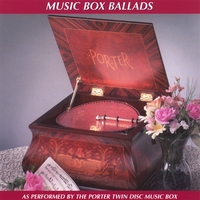 Porter Music Box Co. : Music Box Ballads