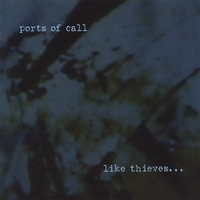 PORTS OF CALL: Like Thieves...