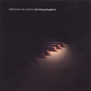DAVID PORTUGHEIS: Reflections on a piano