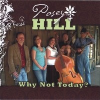 Posey Hill : Why Not Today?