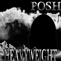 Posh : Heavyweight