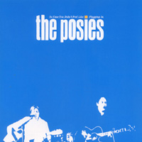 THE POSIES: in case you didn't feel like plugging in