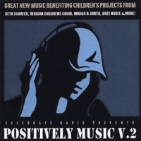 Various Celebrate Radio artists : Positively Music - Volume 2