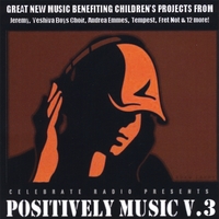 Various Celebrate Radio artists : Positively Music - Volume 3