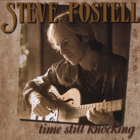 STEVE POSTELL: Time Still Knocking
