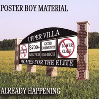 POSTER BOY MATERIAL: Already Happening