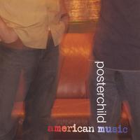 Posterchild : American Music