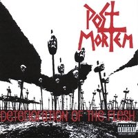 Post Mortem : Deterioration of the Flesh (OUT OF PRINT)