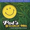 POT'S GREATEST HITS: A Stash Of Stand-Up Comedy