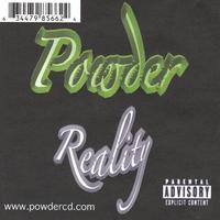 Powder : Reality