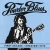 THE POWDER BLUES BAND: First Decade - Greatest Hits