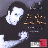 Josh Powell : I've Got a Little Story