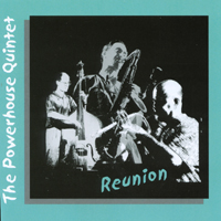 The Powerhouse Quintet : Reunion