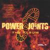 POWER JOINTS THE ALBUM VOL.1: 6-0 Presents...