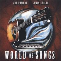 JOE POWERS & LEWIS CHILDS: World Of Songs