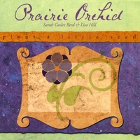Prairie Orchid : Plant A Little Seed