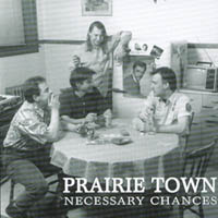 Prairie Town : Necessary Chances