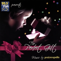 Praise-Apella : The Perfect Gift