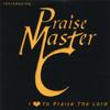 PRAISE MASTER "C": I Love To Praise The Lord