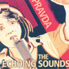 PRAVDA: The Echoing Sounds