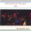 THE PREACHER CURLS: Welcome to the Gun