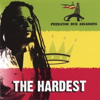 PREDATOR DUB ASSASSINS: The Hardest