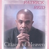 PATRICK REID: Citizen Of Heaven