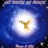 Prema & EOL: Let There Be Peace