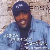 Rev. Prentiss Lewis : Songs In the Key of Salvation