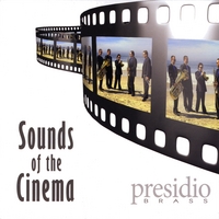 Presidio Brass : Sounds of the Cinema